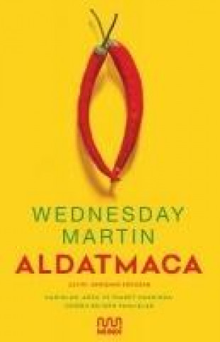 Kniha Aldatmaca Wednesday Martin