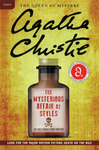 Kniha The Mysterious Affair at Styles: The First Hercule Poirot Mystery Agatha Christie