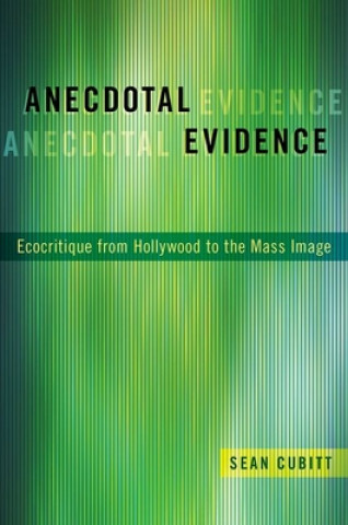 Kniha Anecdotal Evidence Sean Cubitt