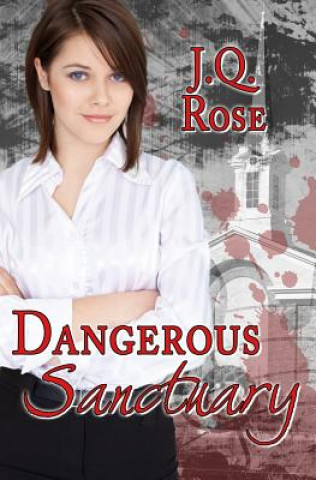 Carte Dangerous Sanctuary: 2nd Edition J. Q. Rose