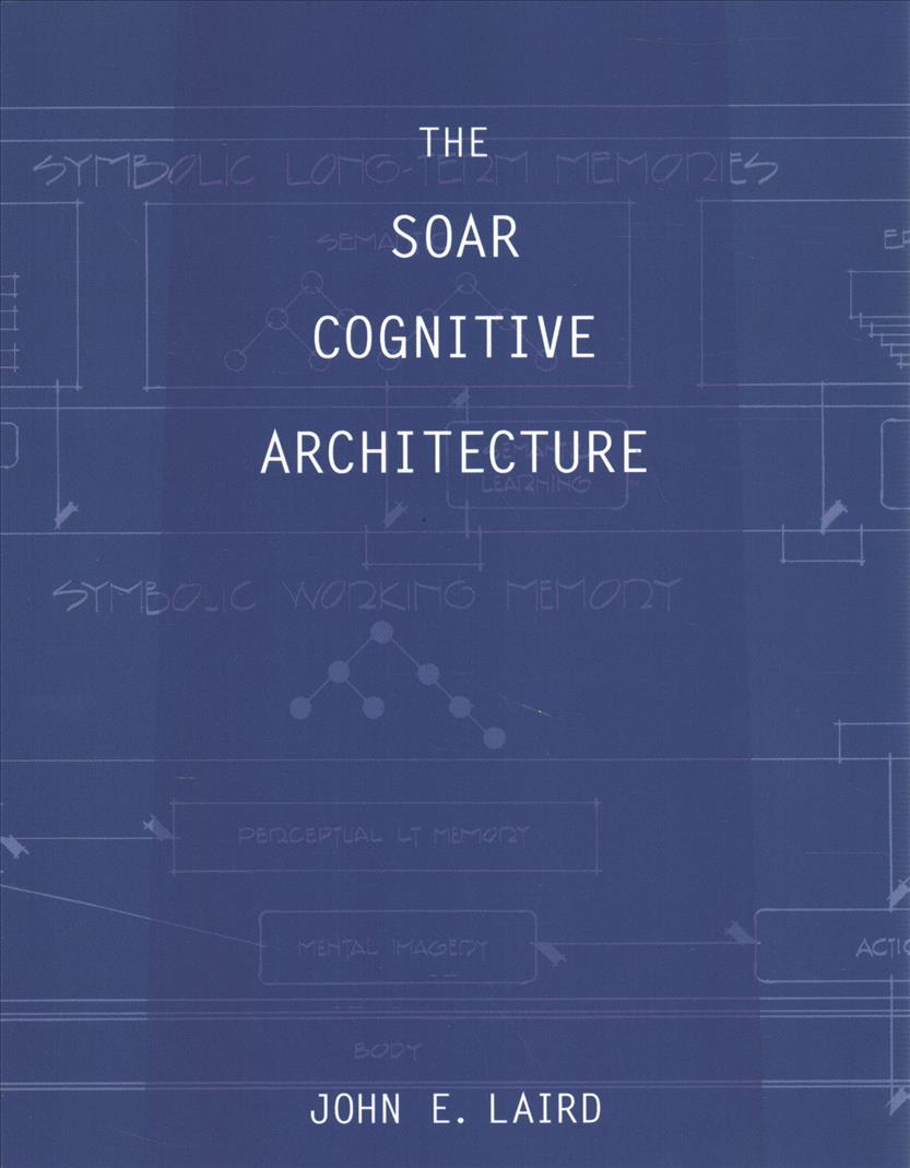 Kniha Soar Cognitive Architecture John E. Laird