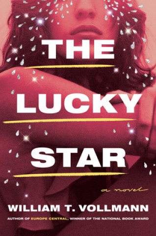 Könyv Lucky Star William T. Vollmann