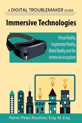 Buch Immersive Technologies Pierre (Pete) Routhier