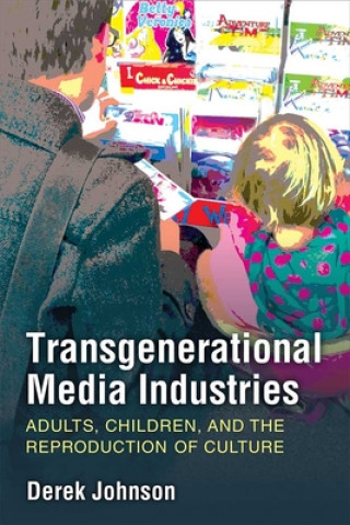 Carte Transgenerational Media Industries Derek Johnson