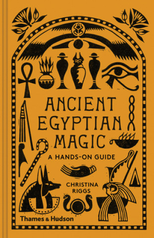 Kniha Ancient Egyptian Magic Christina Riggs