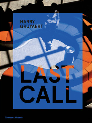 Carte Harry Gruyaert: Last Call Harry Gruyaert