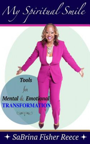 Książka My Spiritual Smile: Tools For Mental and Emotional Transformation Sabrina Fisher Reece