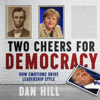 Könyv Two Cheers for Democracy Dan Hill