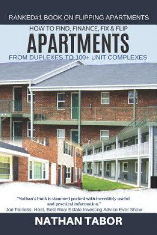 Carte How to Find, Finance, Fix & Flip Apartments Nathan Tabor