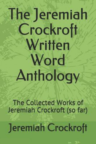 Buch Jeremiah Crockroft Written Word Anthology Jeremiah Joseph Crockroft