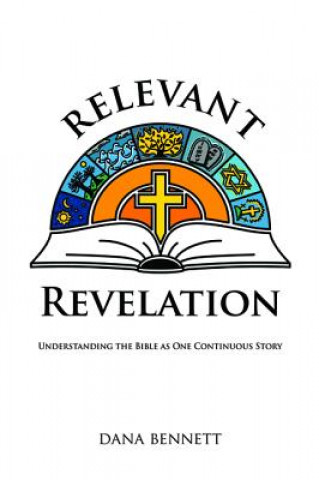 Knjiga Relevant Revelation Dana Bennett