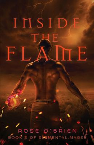 Könyv Inside the Flame Rose O'Brien