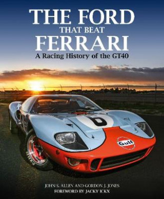 Книга Ford That Beat Ferrari John S. Allen