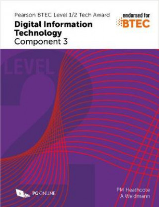 Kniha Pearson BTEC Level 1/2 Tech Award in Digital Information Technology: Component 3 Pat M Heathcote