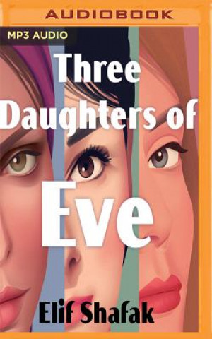 Digital Three Daughters of Eve Elif Shafak