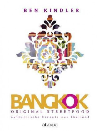 Книга Bangkok Original Streetfood Ben Kindler