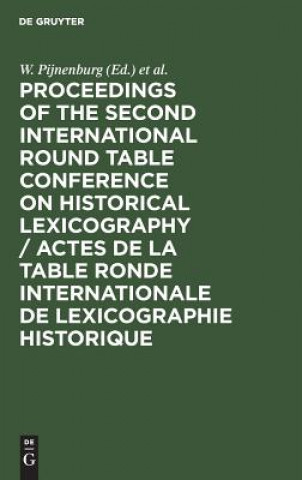 Książka Proceedings of the Second International Round Table Conference on Historical Lexicography / Actes de la Table Ronde Internationale de Lexicographie Hi W. Pijnenburg