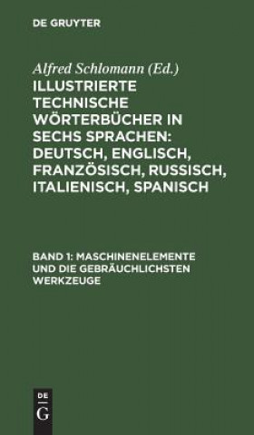 Kniha Maschinenelemente Und Die Gebrauchlichsten Werkzeuge Alfred Schlomann