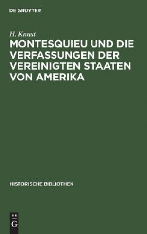 Książka Montesquieu Und Die Verfassungen Der Vereinigten Staaten Von Amerika H. Knust