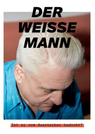 Knjiga weisse Mann Katrin Hasler