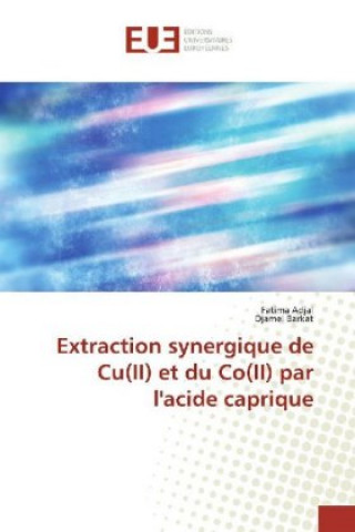 Carte Extraction synergique de Cu(II) et du Co(II) par l'acide caprique Fatima Adjal
