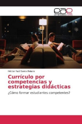 Książka Currículo por competencias y estrategias didácticas Héctor Raúl Santa Relaiza