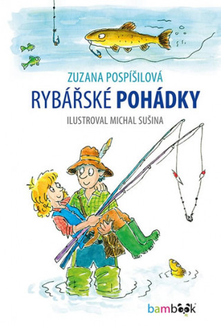 Kniha Rybářské pohádky Zuzana Pospíšilová