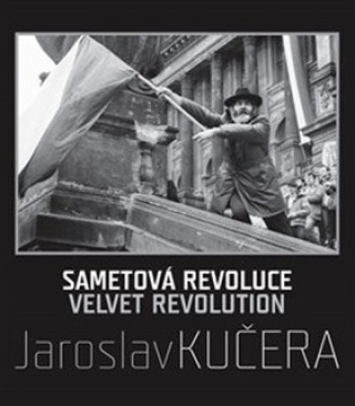 Kniha Sametová revoluce Jaroslav Kučera