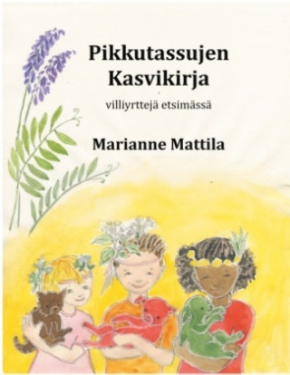 Kniha Pikkutassujen kasvikirja Marianne Mattila