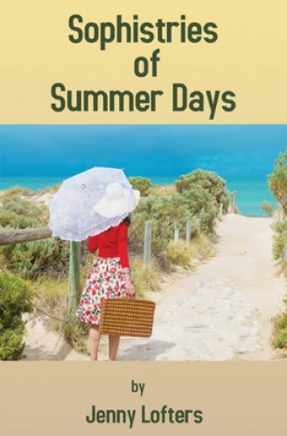 Knjiga Sophistries of Summer Days Jenny Lofters