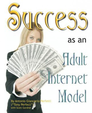 Buch Success as an Adult Internet Model Tony Perfect