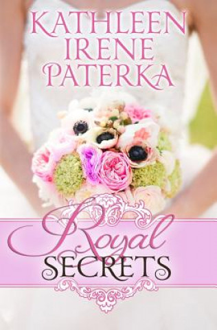 Kniha Royal Secrets Kathleen Irene Paterka