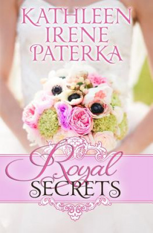 Book Royal Secrets Kathleen Irene Paterka