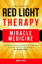 Könyv Red Light Therapy: Miracle Medicine Mark Sloan
