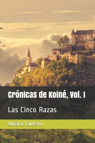 Kniha Cronicas de Koine, Vol. I Alvaro Cubero