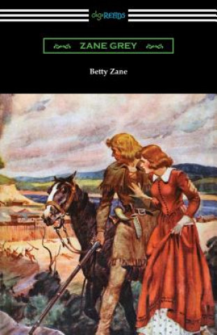 Knjiga Betty Zane Zane Grey