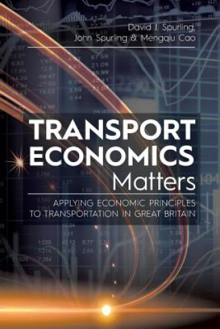 Boek Transport Economics Matters David J. Spurling