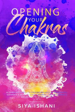 Buch Opening your Chakras Siya Ishani