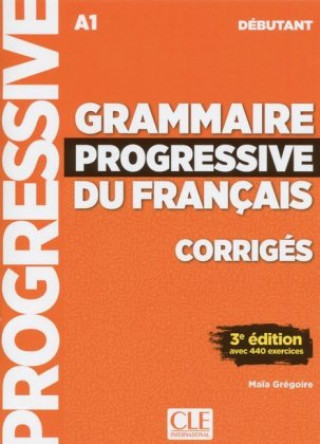 Carte Grammaire progressive du français. Niveau débutant - 3?me édition. Lösungsheft Maïa Grégoire