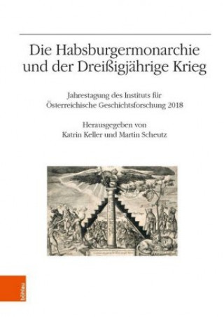 Carte Die Habsburgermonarchie und der Dreissigjahrige Krieg Martin Scheutz