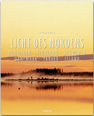 Book Licht des Nordens - Norwegen . Finnland . Schweden . Dänemark . Färöer . Island Reinhard Ilg