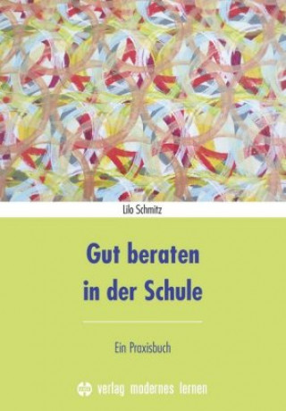 Könyv Gut beraten in der Schule Lilo Schmitz