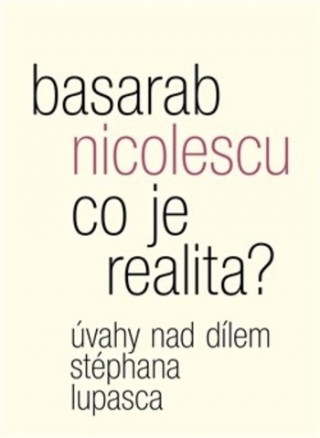 Kniha Co je realita? Basarab Nicolescu