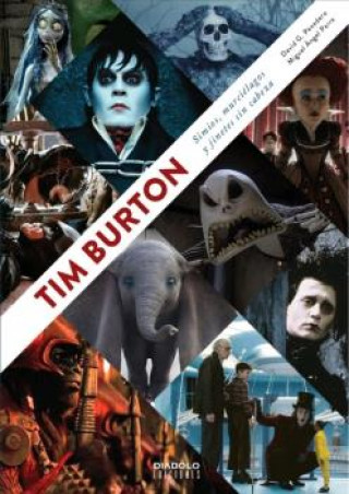 Kniha TIM BURTON SIMIOS MURCIELAGOS Y JINETES SIN CABEZA.(EDICION AMPLIADA) DAVID G PANADERO