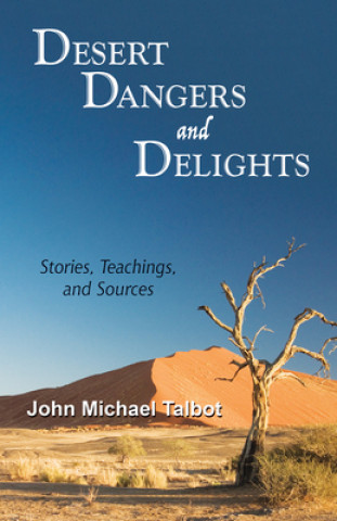 Книга Desert Dangers and Delights John Michael Talbot
