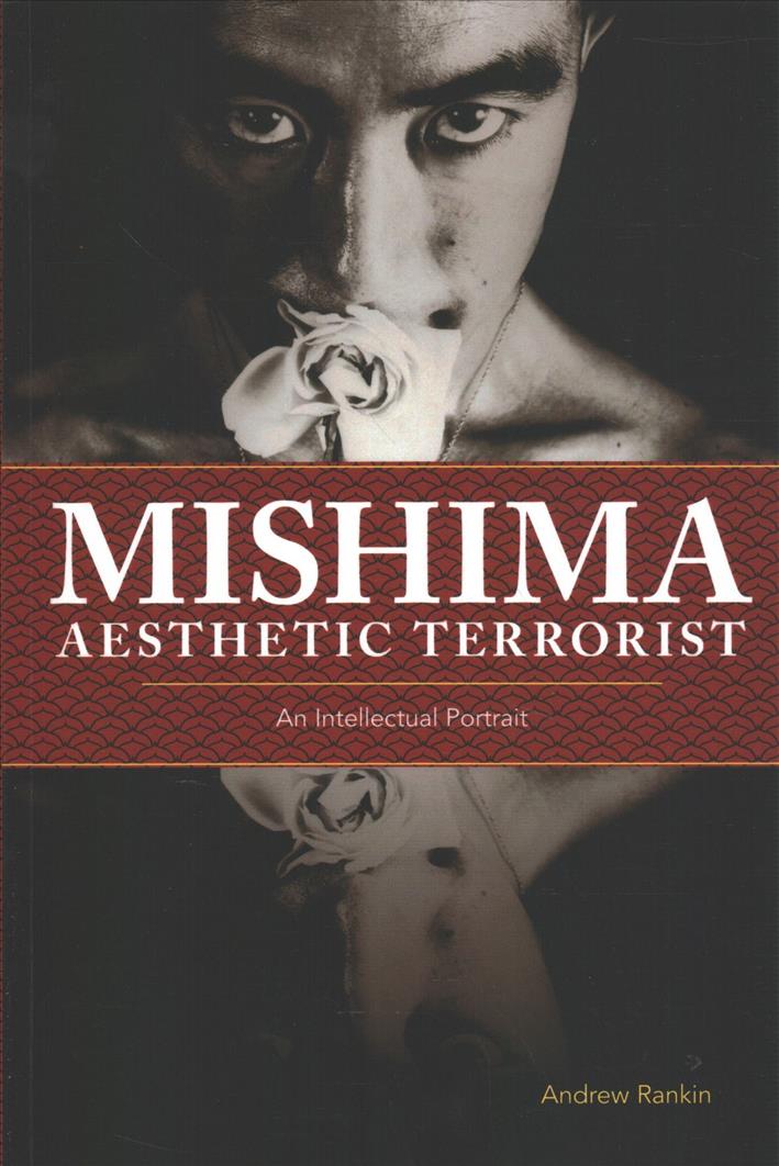 Kniha Mishima, Aesthetic Terrorist Andrew Rankin