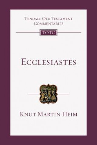 Knjiga Ecclesiastes: An Introduction and Commentary Knut Martin Heim