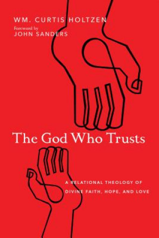 Kniha God Who Trusts Wm Curtis Holtzen