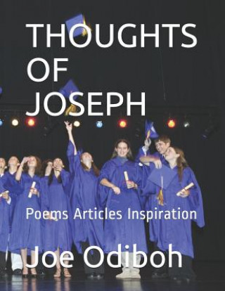 Kniha Thoughts of Joseph: Poems Articles Inspiration Joe Odiboh