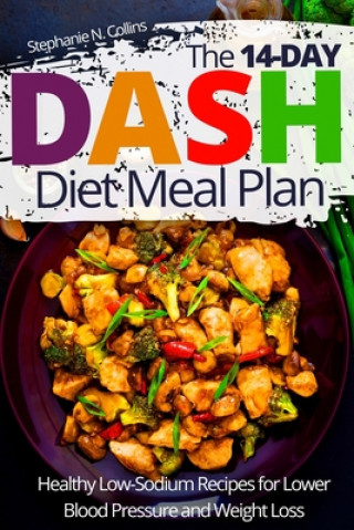 Könyv 14-day DASH Diet Meal Plan Stephanie Collins